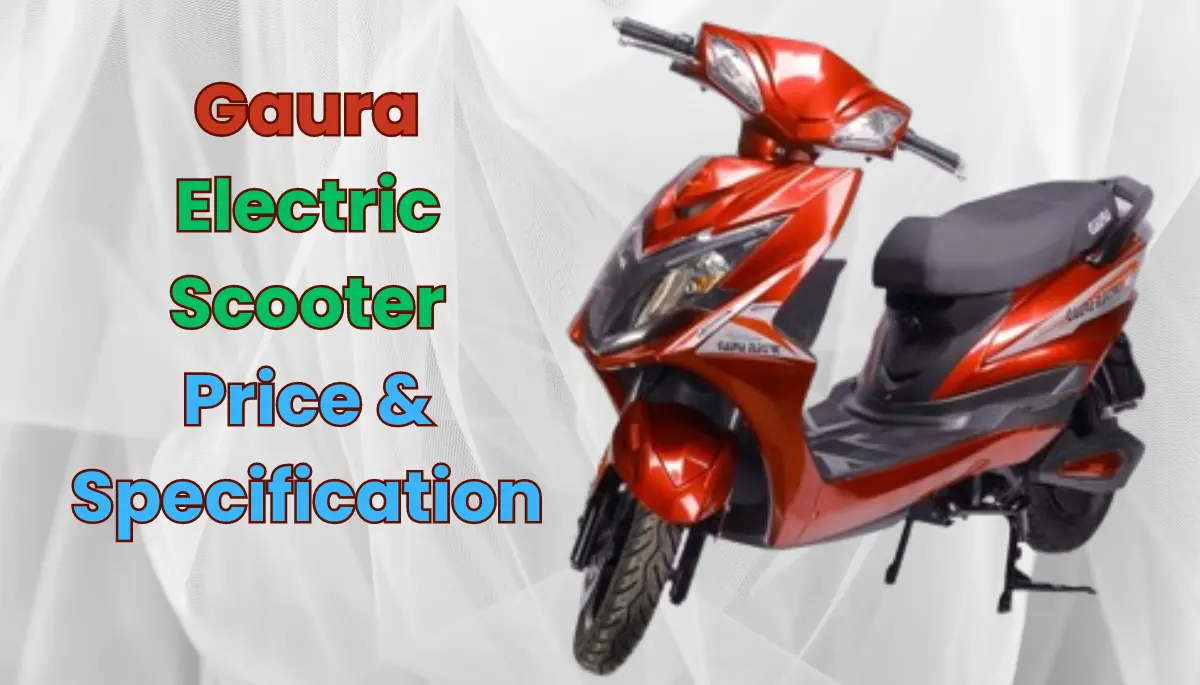 Gaura Electric Scooter Price