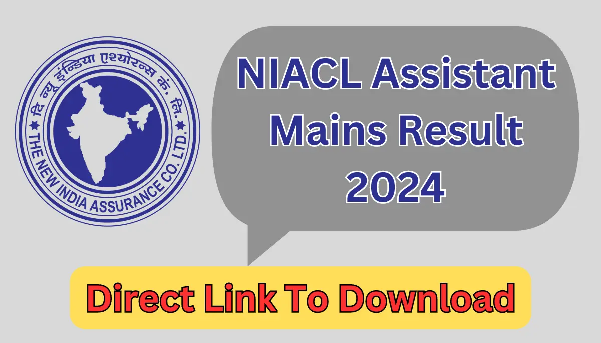 NIACL Assistant Mains Result 2024